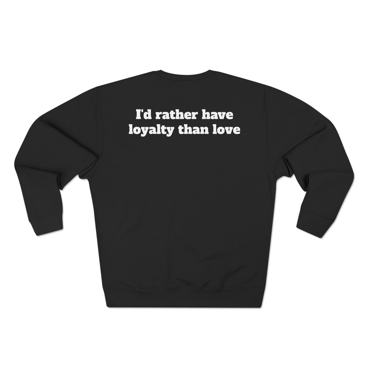 Sleazy Loyalty  Sweatshirt