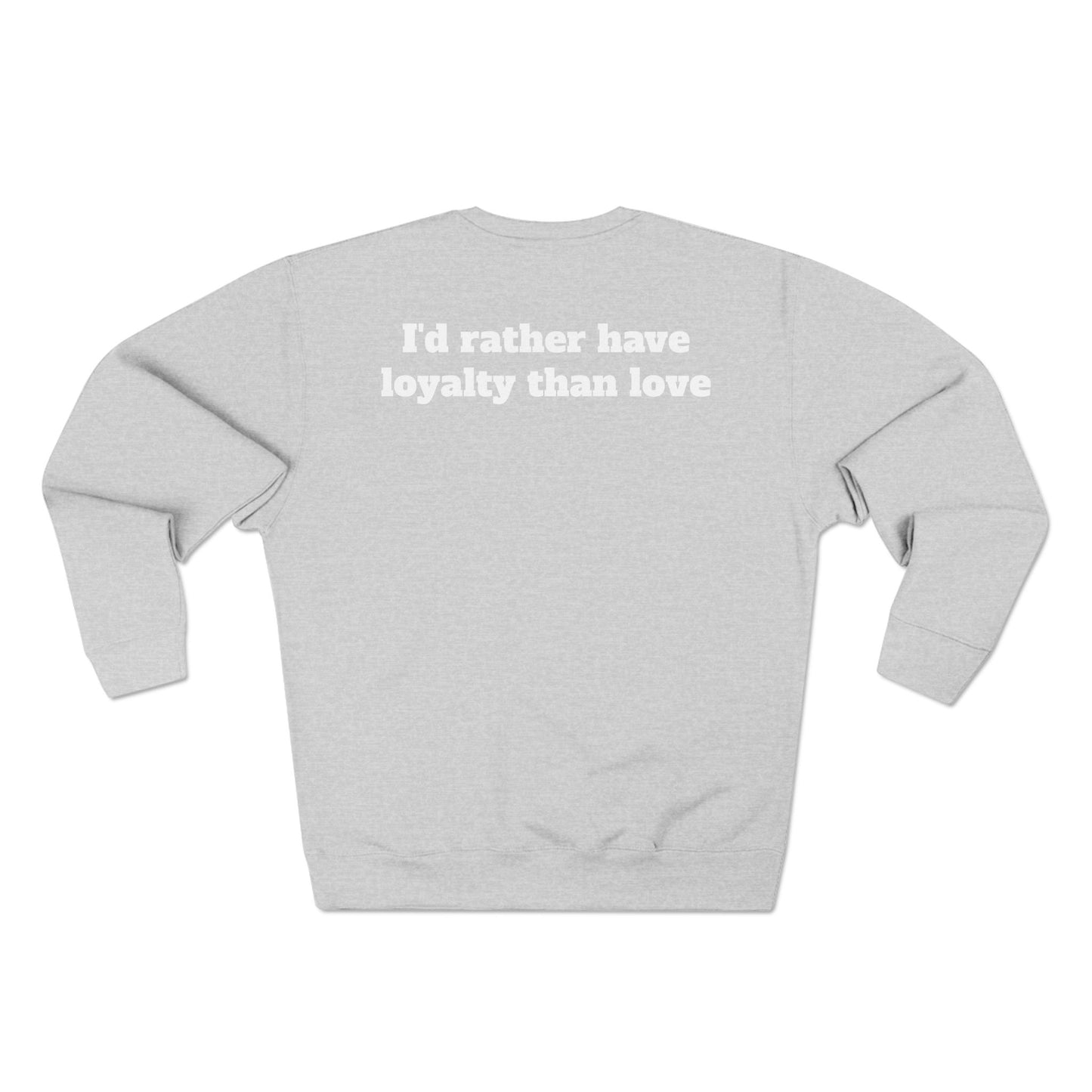 Sleazy Loyalty  Sweatshirt