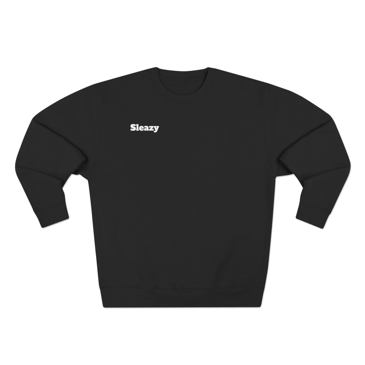 Sleazy Loyalty  Sweatshirt